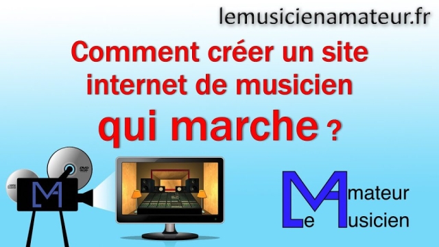 Comment Créer Un Site Internet Musicien ?